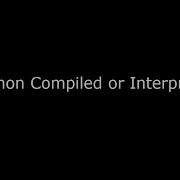 Is Python Compiled Or Interpreted