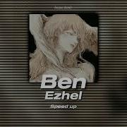 Ezhel Ben Speed Up