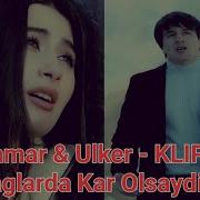 Sahmar Haciyev Ulker Mirzezade Şu Daglarda Kar Olsaydim En Cok Dinlenen Turk Sarkilari 2023