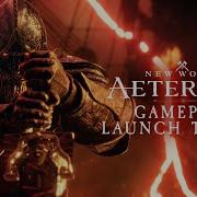 New World Aeternum Gameplay Launch Trailer
