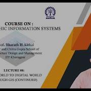 Lecture 08 Real World To Digital World Through GIS Continued