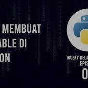 Cara Membuat Variable Di Python Riczky Belajar Python 2