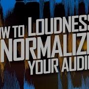 Understanding How To Loudness Normalize Your Audio For Video