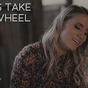 Jesus Take The Wheel Caleb And Kelsey