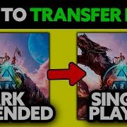 How To Transfer Maps In ARK Ascended Single Player 2025 Step By Step