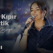 Bengü Kıpır Kıpır Akustik
