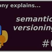 Semantic Versioning Beginner Intermediate Anthony Explains 088
