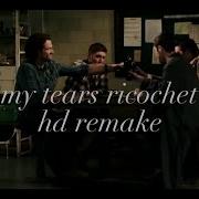 My Tears Ricochet Destiel