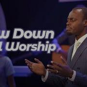 Bow Down And Worship Apostle Grace Lubega Worship Sessions