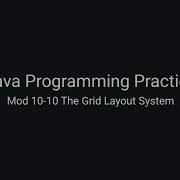 Java Practice Examples Module 10 10 The Grid Layout System