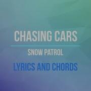 Chasing Cars Lyrics And Chords