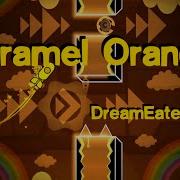 Geometry Dash Caramel Orange DreamEater Me Evasium CC1 Entry
