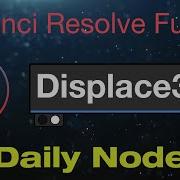 DaVinci Resolve Displace 3D Node