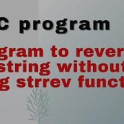Program To Reverse The String Without Using Strrev In C Cprogrammingquestions Cprogramming