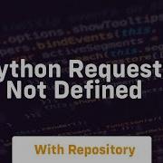 Python Requests Is Not Defined