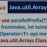 ParallelPrefix T Array Int FromIndex Int ToIndex BinaryOperator Op Method Of Arrays Class