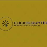 Build A Simple Clicks Counter With Python And Tkinter No Commentary Just Pure Coding