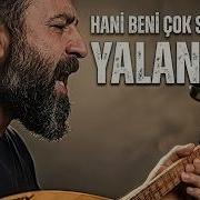 Hani Beni Çok Sevmiştin Yalanmış