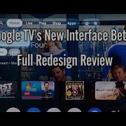 Is Google TV S New Interface Better Full Redesign Review