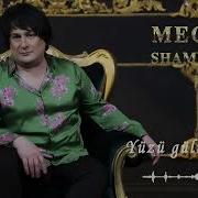 Mecid Shamiloglu Yuzu Gulmesin