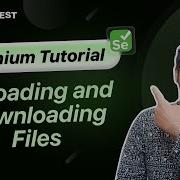 How To Upload And Download A File Using Selenium Selenium WebDriver Tutorial