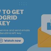 How To Get SendGrid API Key