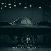 U S Air Force Kickstart My Heart