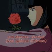 Aslı Demirer Korkak Feat Gökhan Türkmen Slowed Reverb
