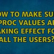 Unix Linux How To Make Sure Nproc Values Are Taking Effect For All The Users