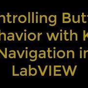 Controlling Button Behavior With Key Navigation In LabVIEW