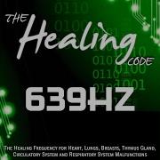 The Healing Code 639 Hz 1 Hour Healing Frequency For Heart Lungs Breasts Thymus Gland