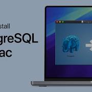 How To Install PostgreSQL On Mac Tutorial