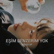 Elif Eşim Benzerim Yok Speed Up