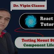 React Tutorial 31 React Component Lifecycle Mount Phase Dr Vipin Classes