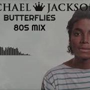 Michael Jackson Butterflies 80 S Mix