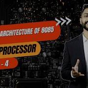 Lec 4 Internal Architecture Of 8085 Microprocessor Working Of 8085