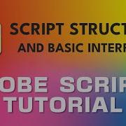 Учебное пособие по Adobe Script 1 Структура скрипта и базовый интерфейс