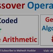 2 Real Coded Crossover Operators Genetic Algorithm Example In Machine Learning By Mahesh Huddar