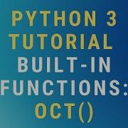 Python 3 Oct Built In Function TUTORIAL