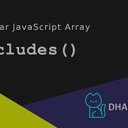 Tutorial JavaScript Belajar Javascript Array Includes