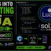 Building A C Game Engine From Scratch Scion2D Episode 13 Getting Into Scripting With Lua