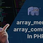Array Merge Array Combine In Php How To Merge Two Arrays In Php Php Tutorial 38