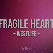 Westlife Fragile Heart Lyrics Video