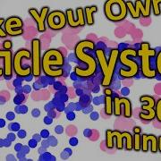 Program A Particle System In 30 Minutes