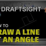 Draftsight How To Draw A Line At An Angle Tutorial