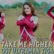 Intania Casanda Take Me Higher Ultraman Tiga Ost Cover Anime DJ Remix