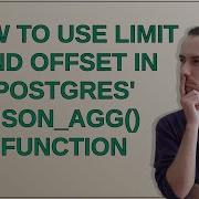 How To Use LIMIT And OFFSET In Postgres Json Agg Function