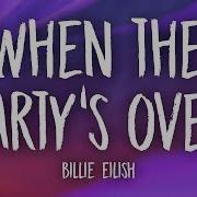 Billie Eilish When The Party S Over Lyrics