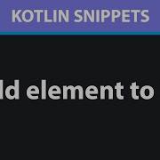 Kotlin How To Add Element To A List Kotlin Snippets
