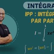 COMPRENDRE L INTÉGRATION PAR PARTIES IPP